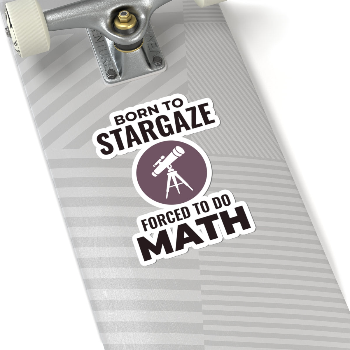 Astronomy Humor Sticker - Born to Stargaze Vinyl Decal for Math-Resistant Astrophysicists