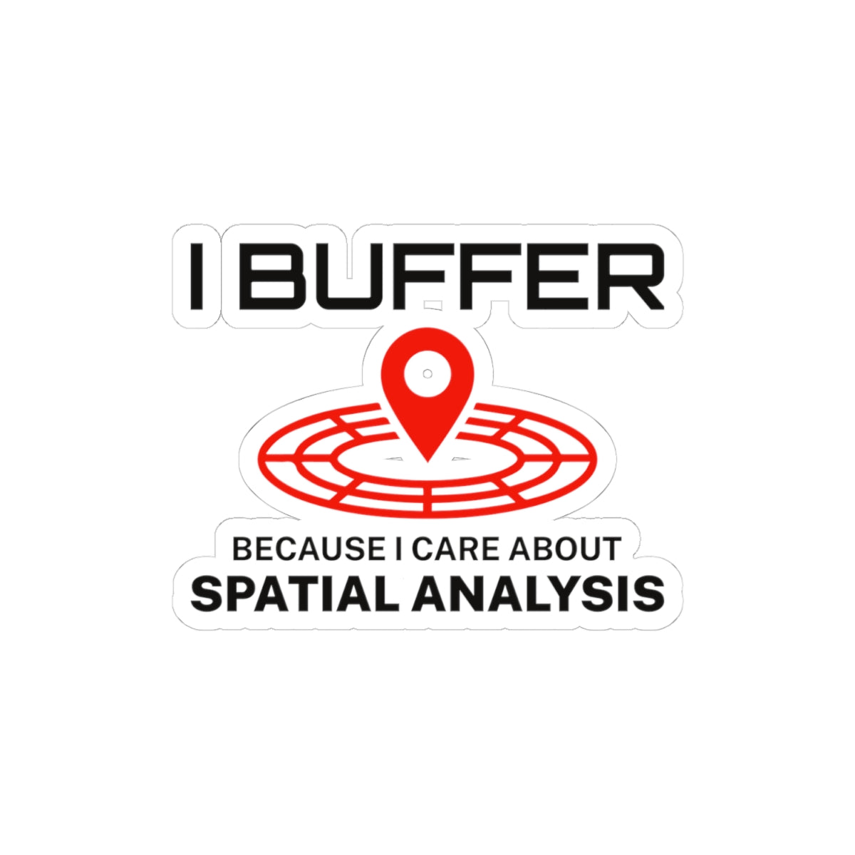 "GIS Buffer Sticker - Spatial Analysis Vinyl Decal for Geospatial Nerds & Mappers"