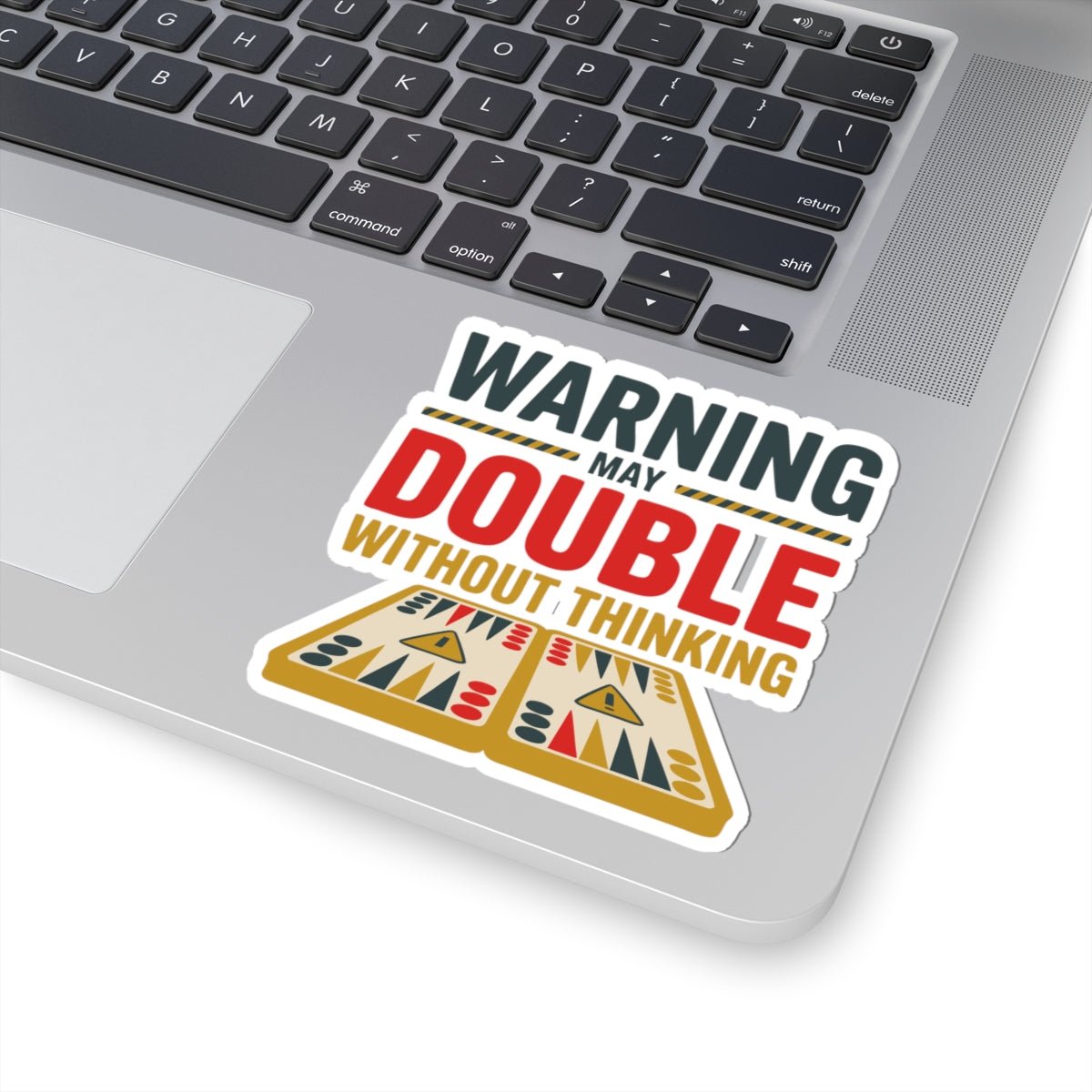 Funny Backgammon Sticker – Warning May Double Without Thinking Vinyl Decal for Adult & Teen Players