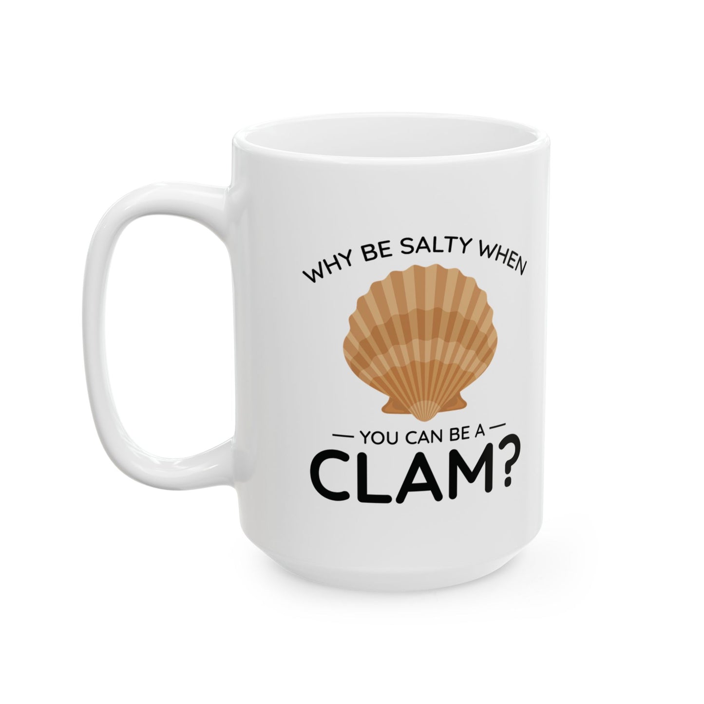 Be A Clam Mug, Funny Ocean Pun, Relaxing Beach Gift