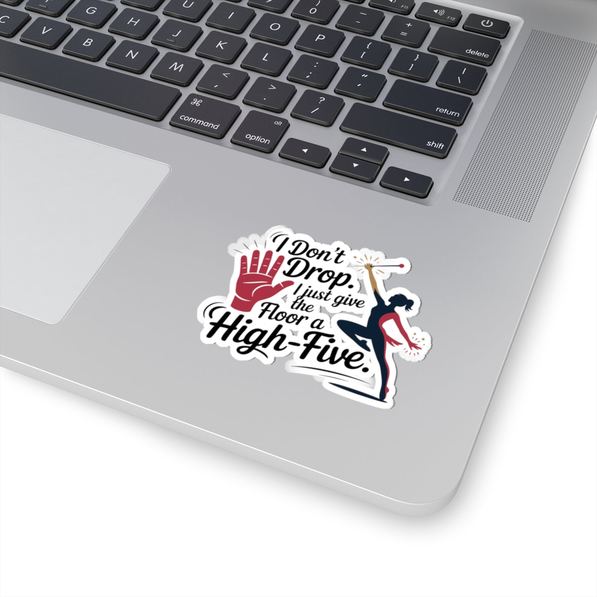 Baton Twirling Sticker – Sassy Humor Quote Decal for Competitive Twirlers & Marching Band Majorettes