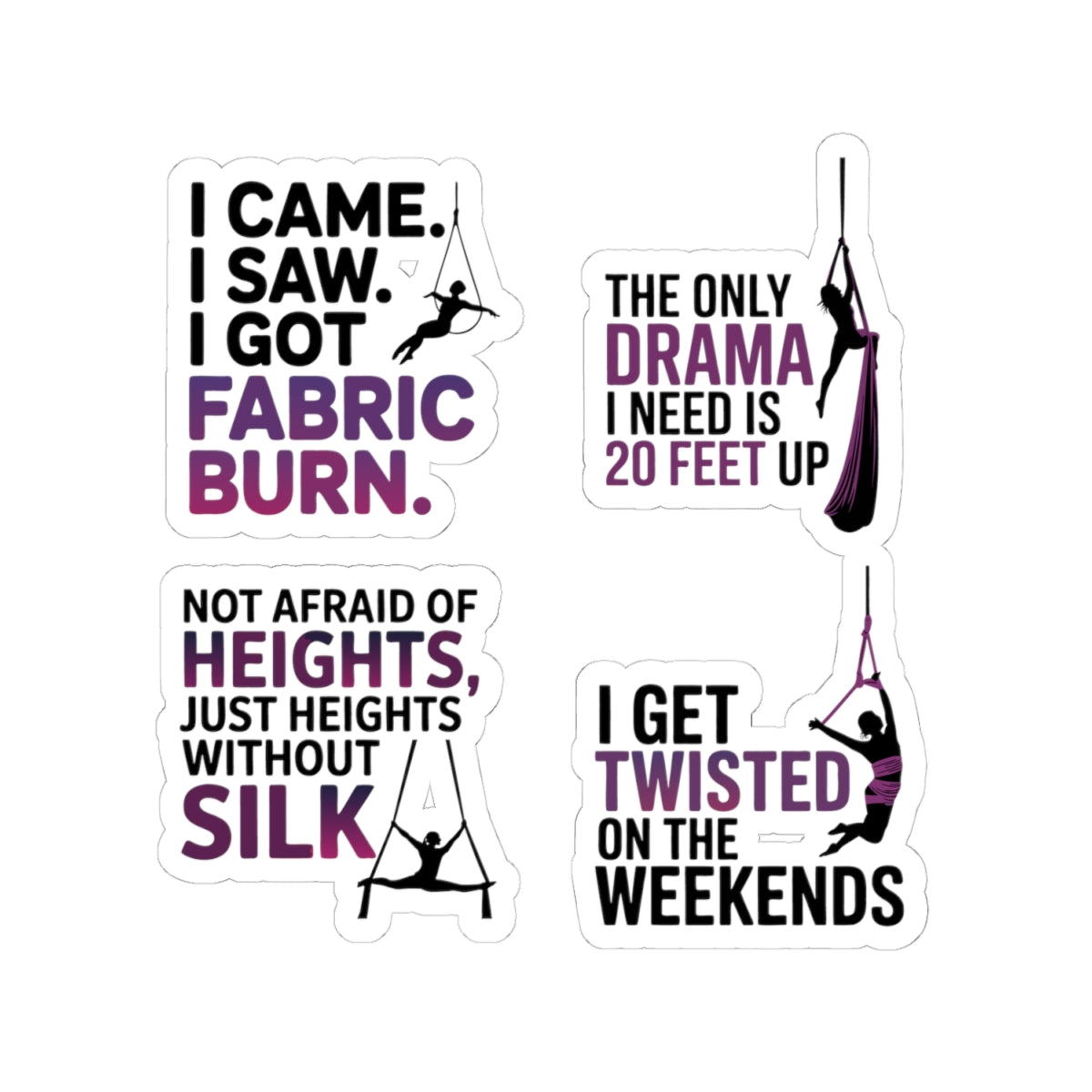 Aerial Silk Sticker Pack – 4 PCS Funny Performer Quote Decal Set for Aerialists Circus Arts Athletes and Fabric Dancers