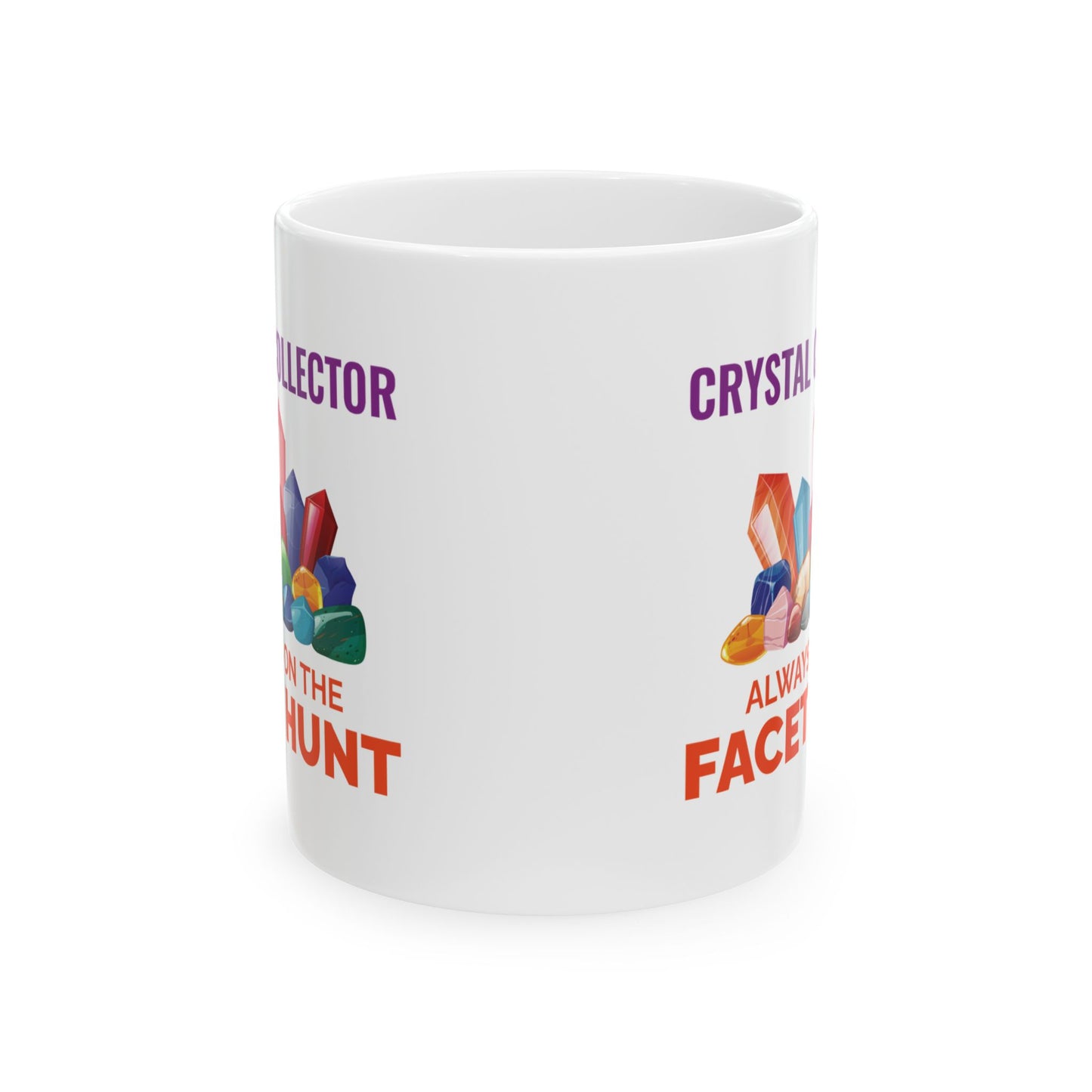 Rock Collector Mug Crystal Hunting Mineralogy Gift for Gemstone Enthusiasts