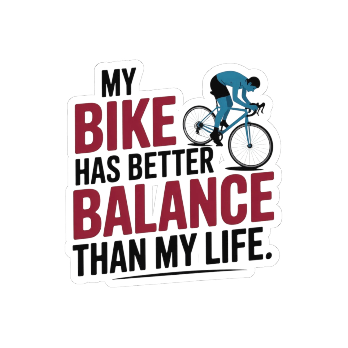 Humorous Bike Balance Sticker - Life Balance Humor Vinyl Decal for Artistic Rhythmic Athletes, Coach, Studio Riders