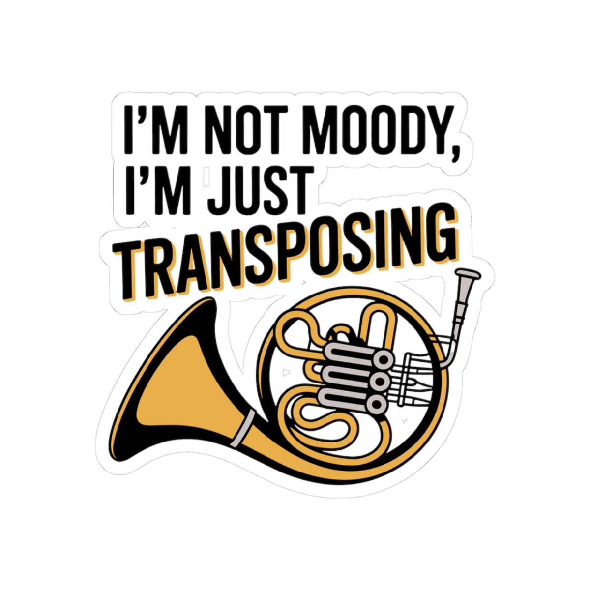 French Horn Humor Sticker - Transposing Mood Vinyl Decal for Musicians