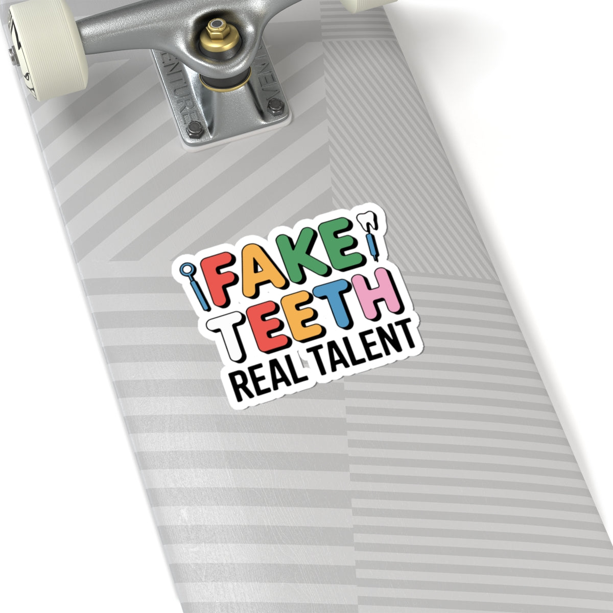 Fake Teeth, Real Talent Sticker - Dental Lab Pride Vinyl Decal for Ceramists & Prosthetic Techs