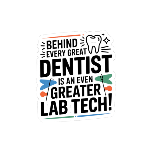 Greater Lab Tech Sticker - Dental Technician Pride Vinyl Decal for Prosthetic Specialists