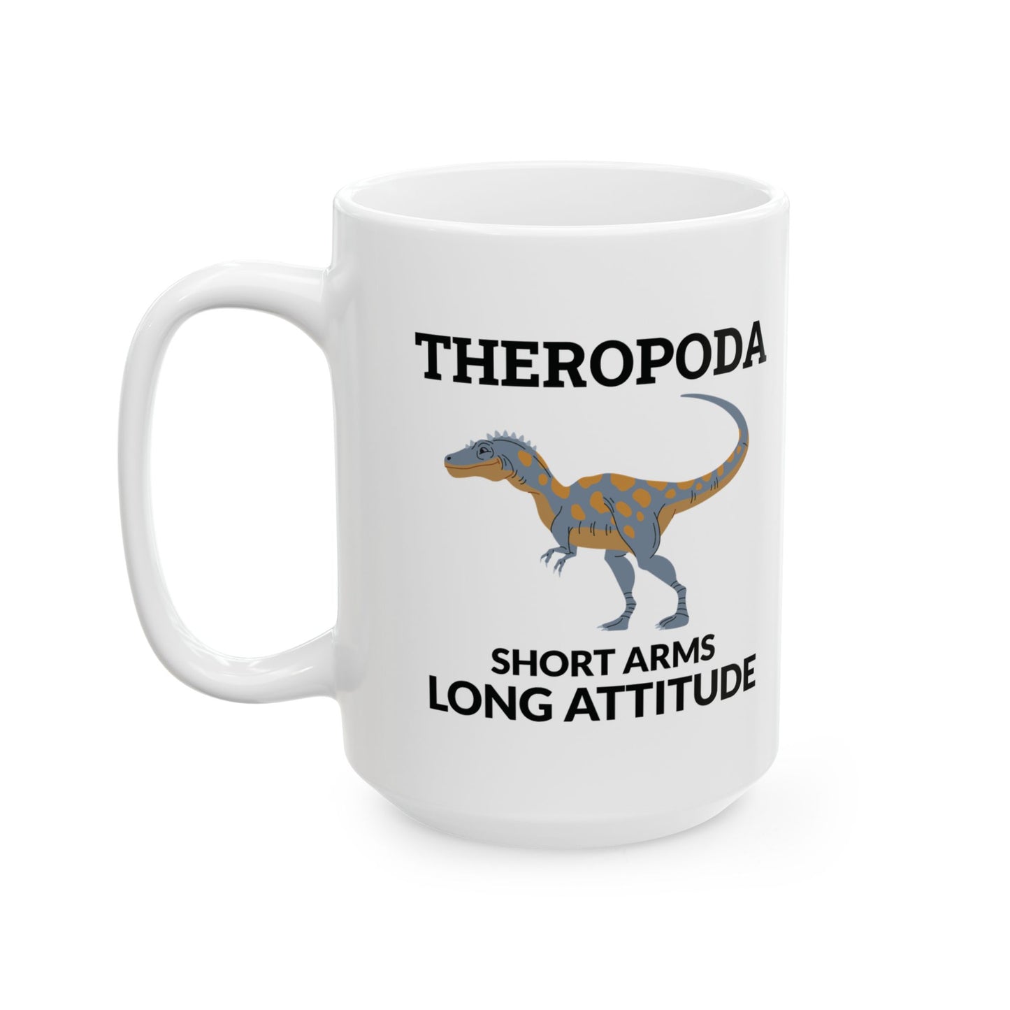 Dinosaur Fossil Mug - Theropoda, Attitude - Dino Humor Gift