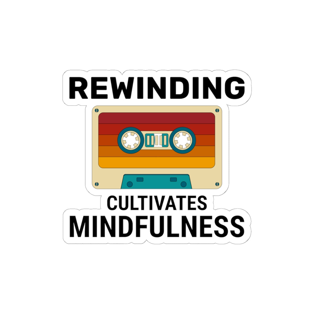 Rewind Mindfulness Sticker - Cassette Tape Vinyl Decal for Analog Music Lovers & Nostalgia Enthusiasts