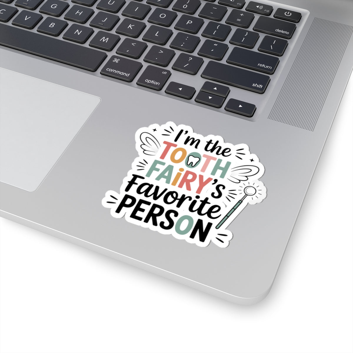 Tooth Fairy's Favorite Sticker - Dental Lab Pride Vinyl Decal for Crown & Prosthetic Technicians