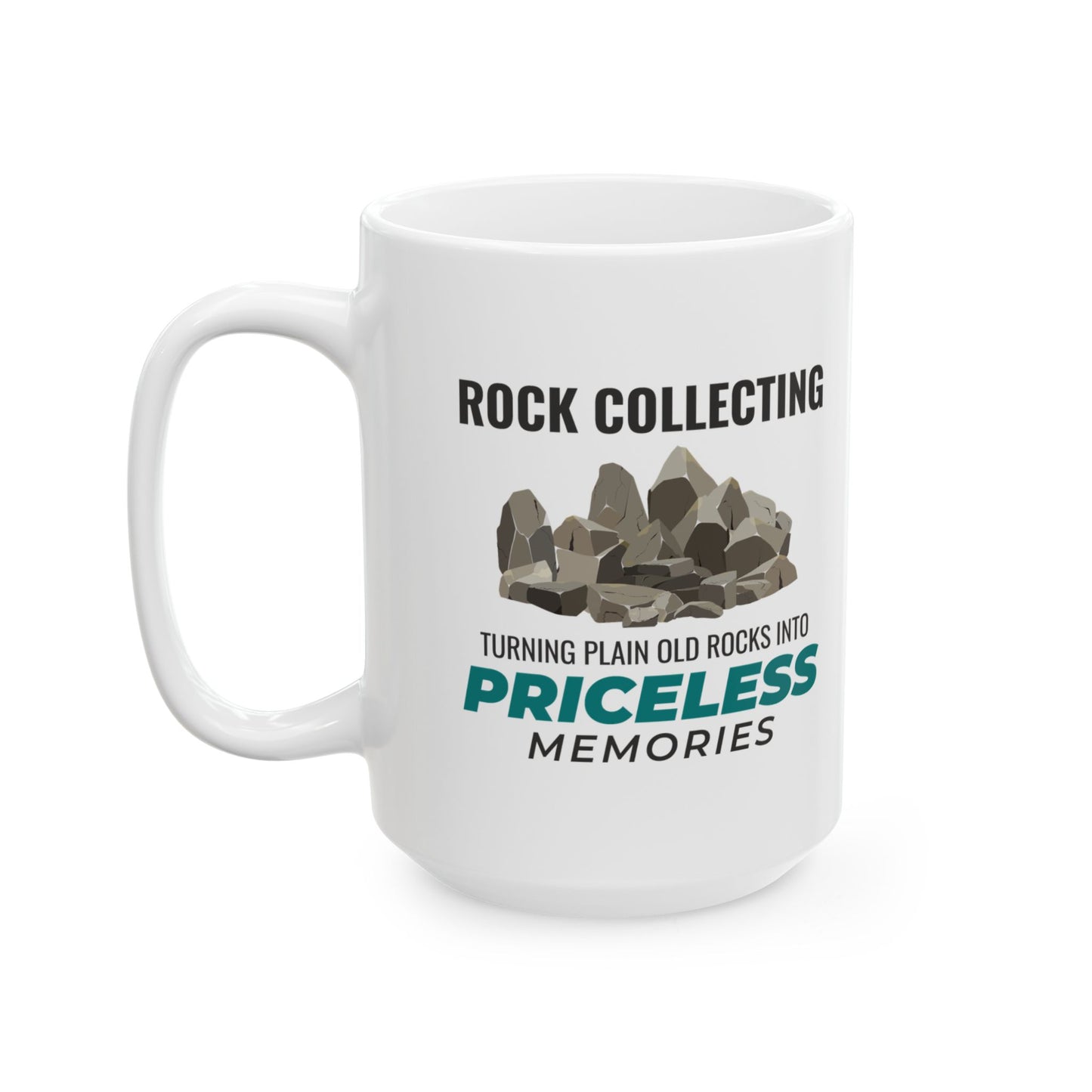 Geologist Mug for Rock Collectors - Priceless Memories