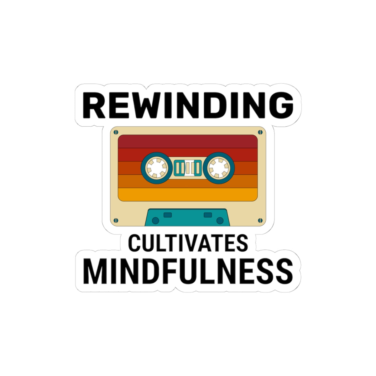 Rewind Mindfulness Sticker - Cassette Tape Vinyl Decal for Analog Music Lovers & Nostalgia Enthusiasts