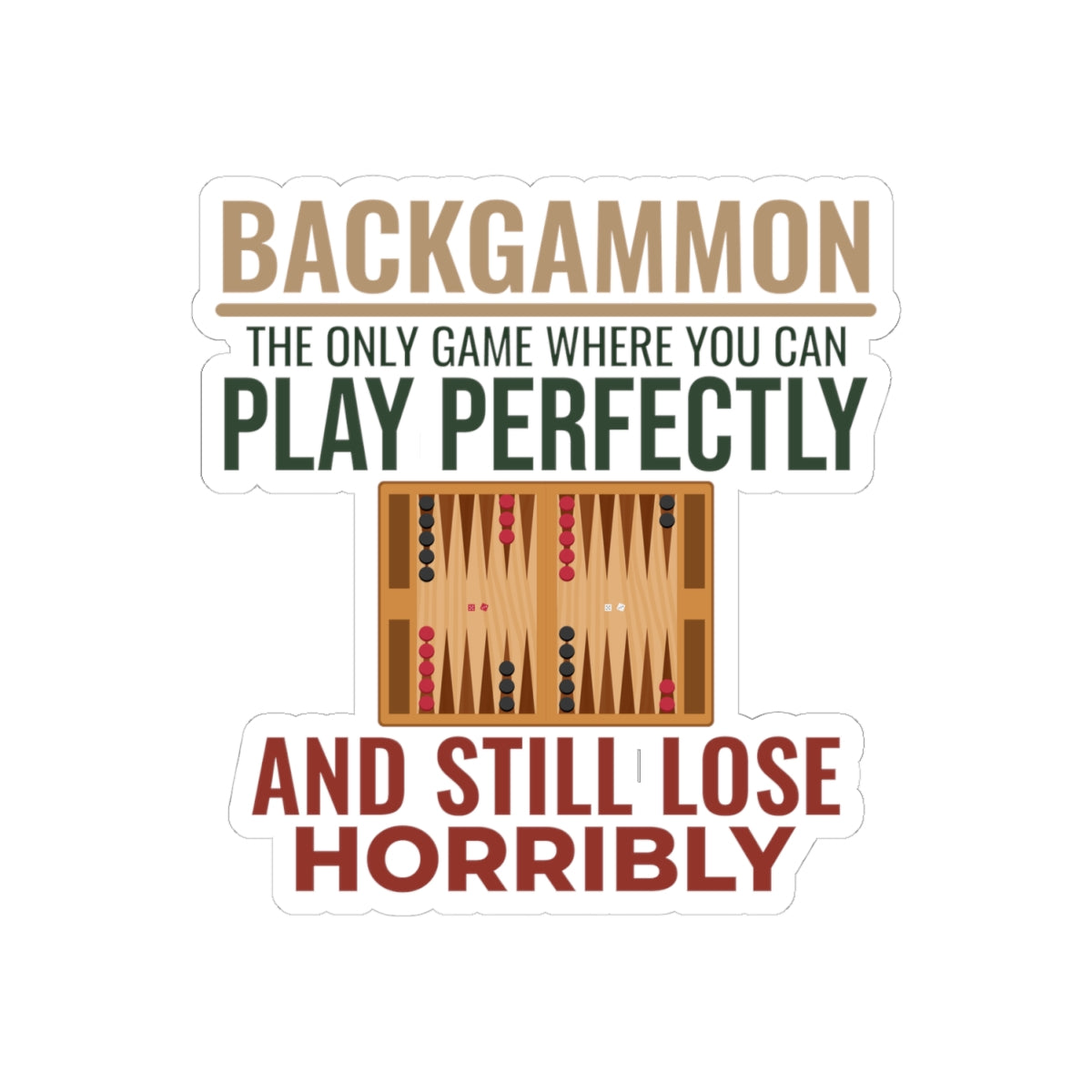 Backgammon Board Sticker – Funny Losing Humor Quote Decal for Strategy Game Players & Tabletop Fans