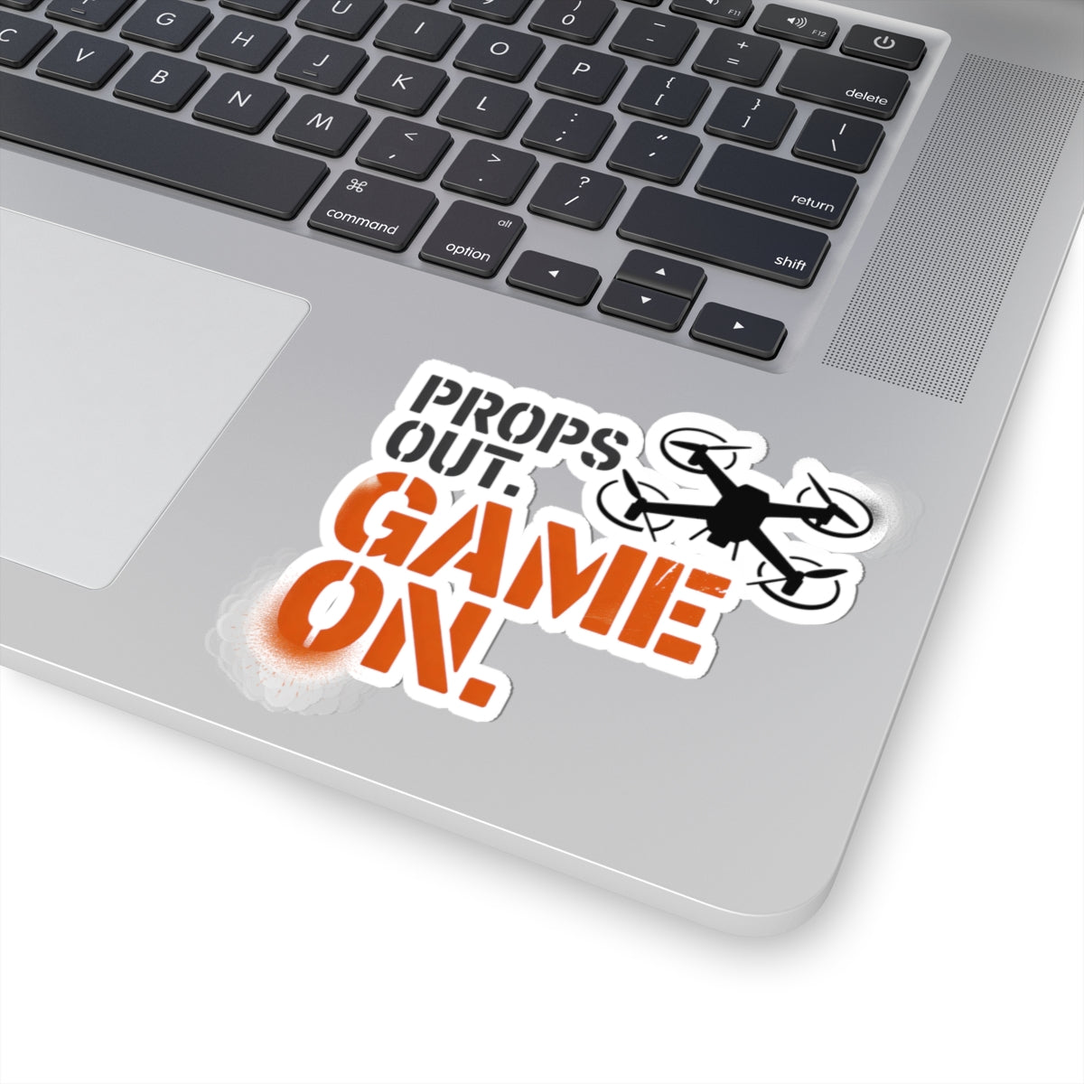 FPV Drone Sticker – Funny Props Out Game On Quote Decal for Racing Pilots, Quadcopter Enthusiasts and Hobbyists