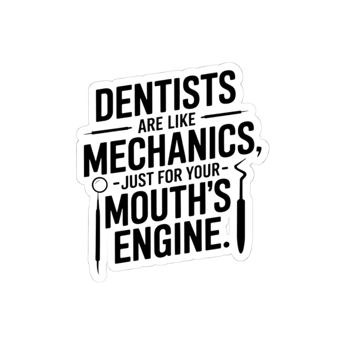 Dentist Mechanic Sticker - Mouth Engine Vinyl Decal for Dental Professionals