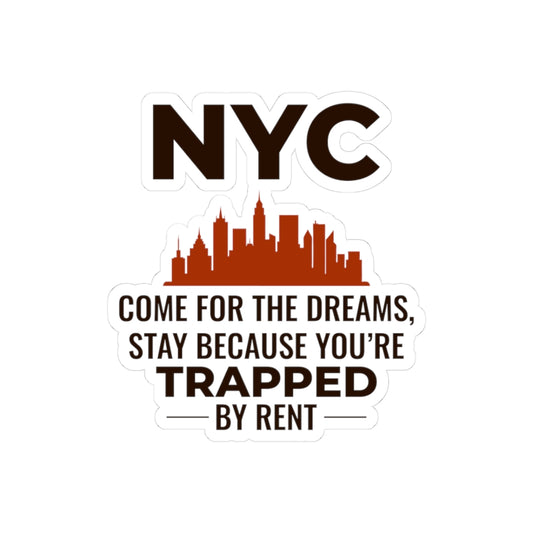 NYC Dreams Sticker - Trapped by Rent Humor Vinyl Decal for Aspiring New Yorkers