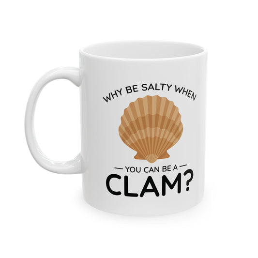Be A Clam Mug, Funny Ocean Pun, Relaxing Beach Gift