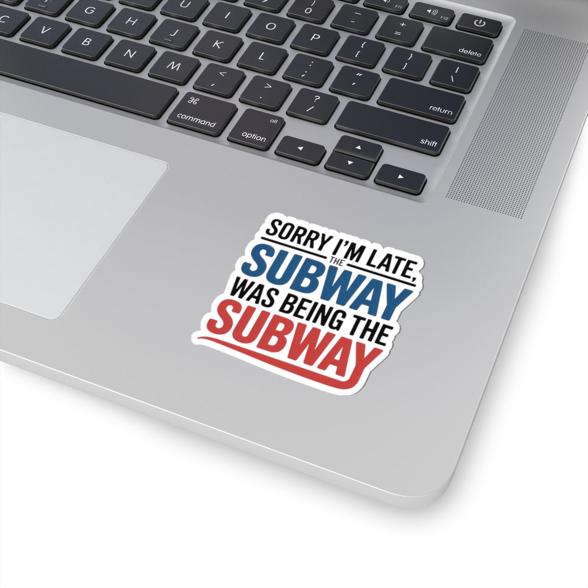 Funny NYC Subway Sticker - Sarcastic Late Excuse Vinyl Decal for Commuters & New Yorkers
