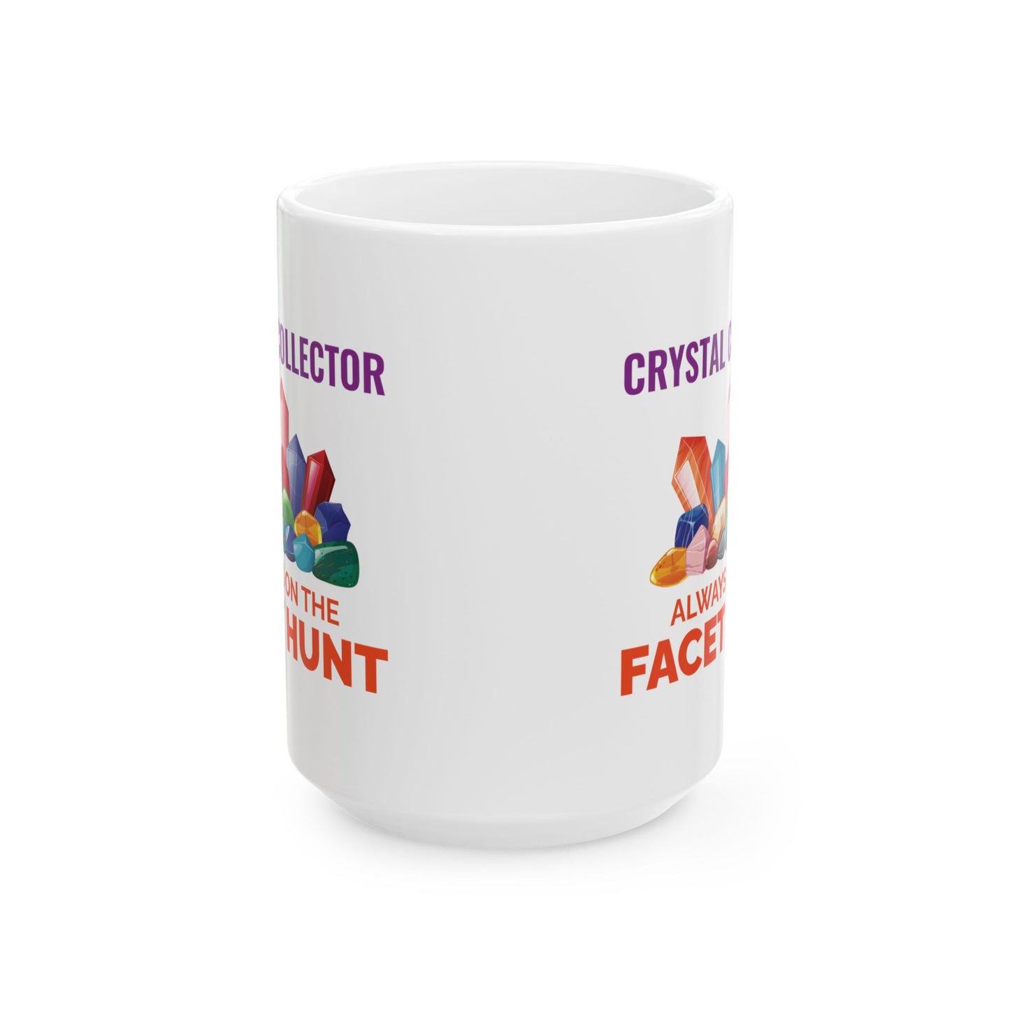 Rock Collector Mug Crystal Hunting Mineralogy Gift for Gemstone Enthusiasts