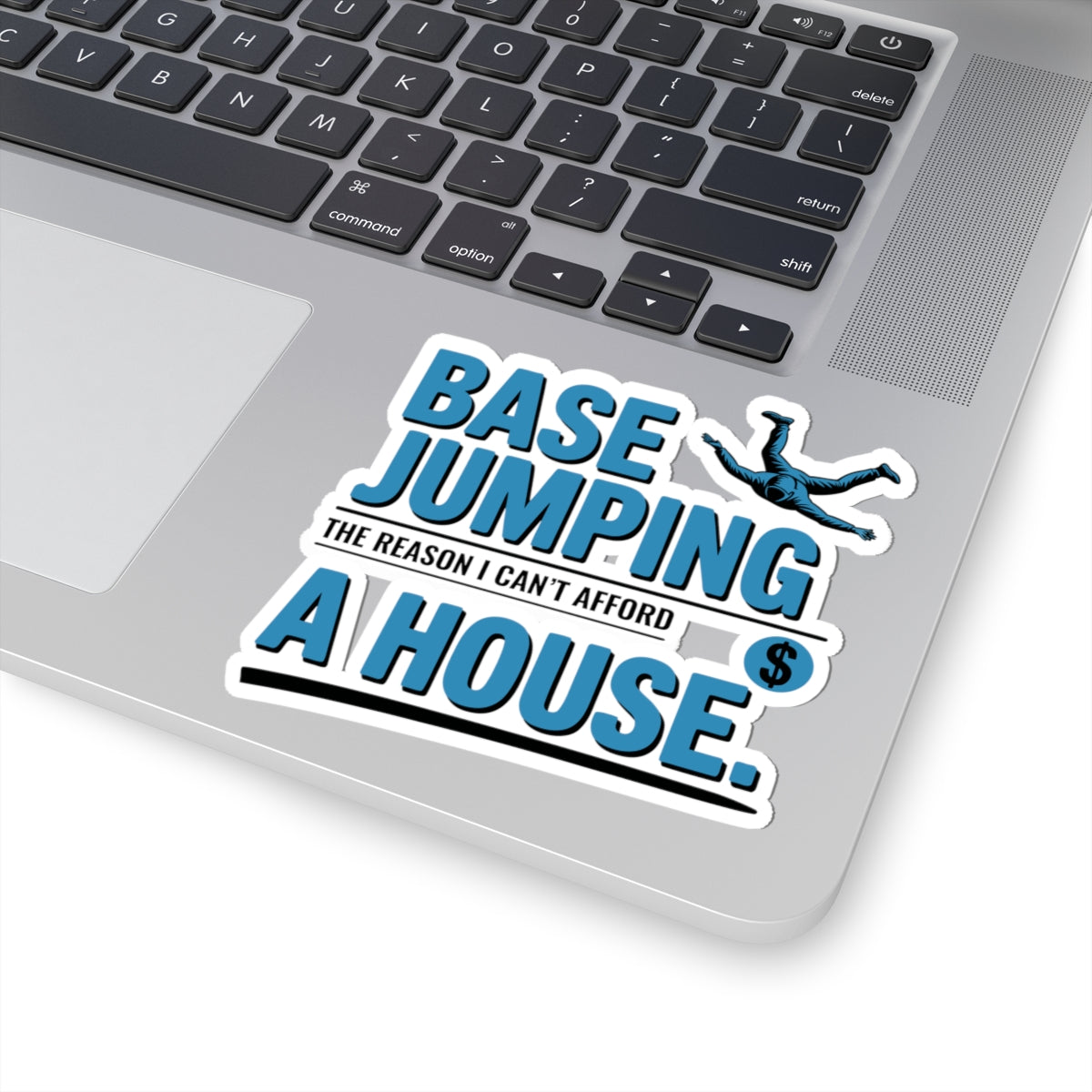 BASE Jumping Sticker – Funny Broke Jumper Finance Humor Decal for Extreme Sports Fans Adrenaline Junkies