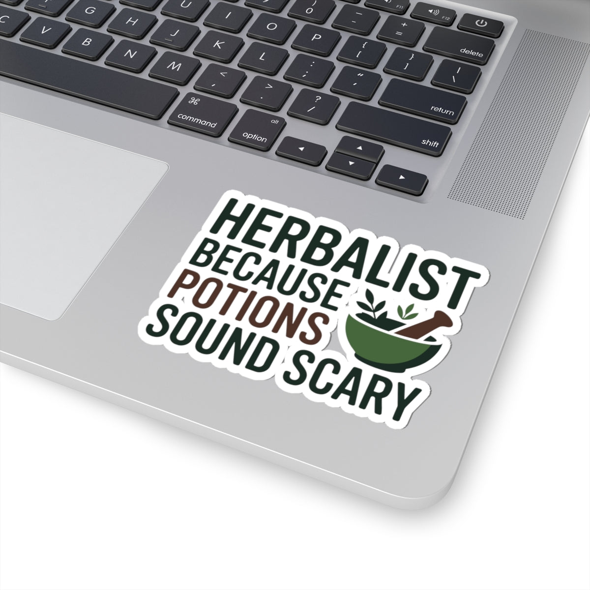 Herbalist Humor Sticker - Plant Medicine Vinyl Decal for Herbalists, Holistic Practitioners