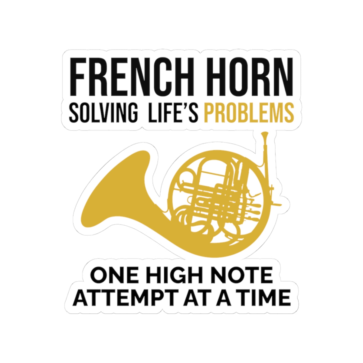 French Horn Therapy Sticker - High Note Problem Solving Vinyl Decal for Musicians