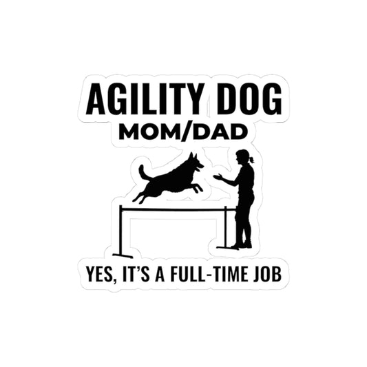 Agility Dog Mom Dad Sticker - Funny Pet Parent Vinyl Decal for Dog Owners Trainers Competitors