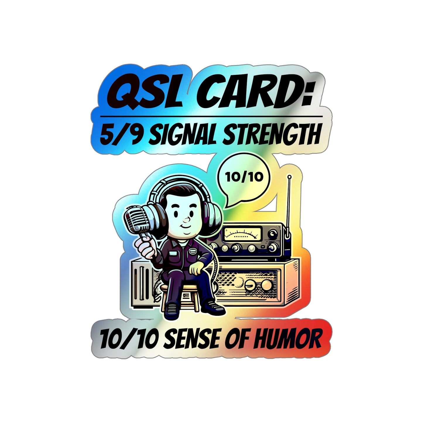 Amateur Ham Radio Operator Stickers Holographic Vinyl Decal - Signal Report & QSO Humor