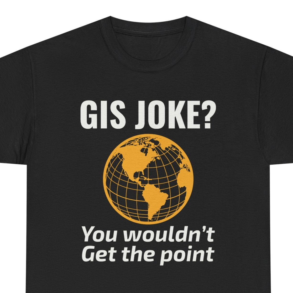 GIS Pun T-Shirt - Point Humor Tee for Cartographers & Surveyors