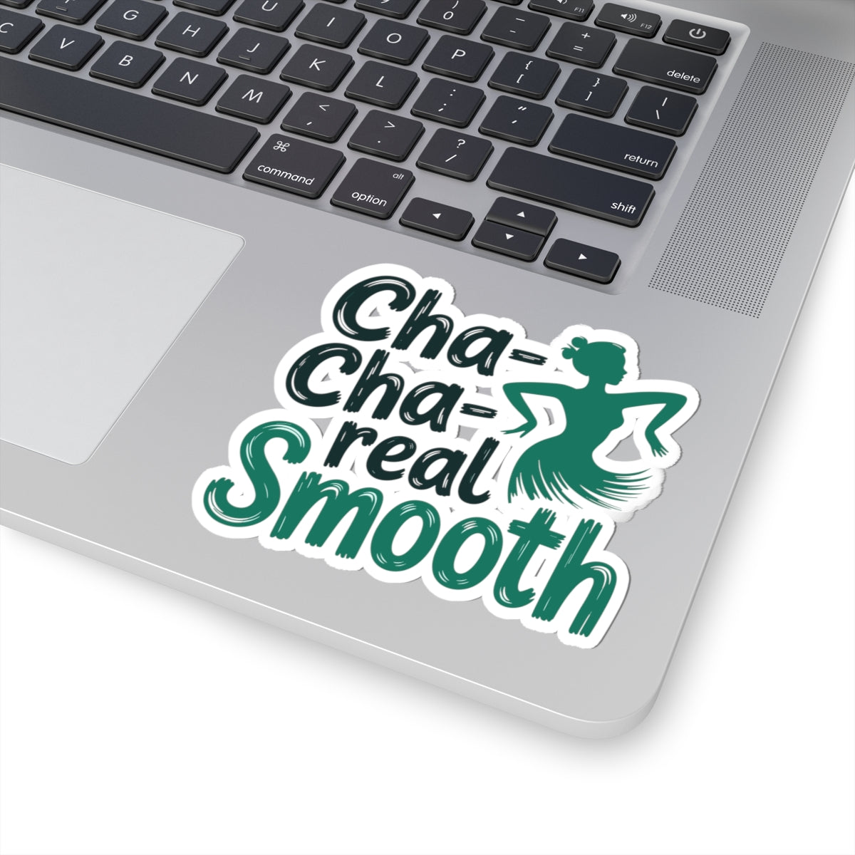 Cha Cha Dance Sticker - Real Smooth Quote Vinyl Decal for Dancers and Students