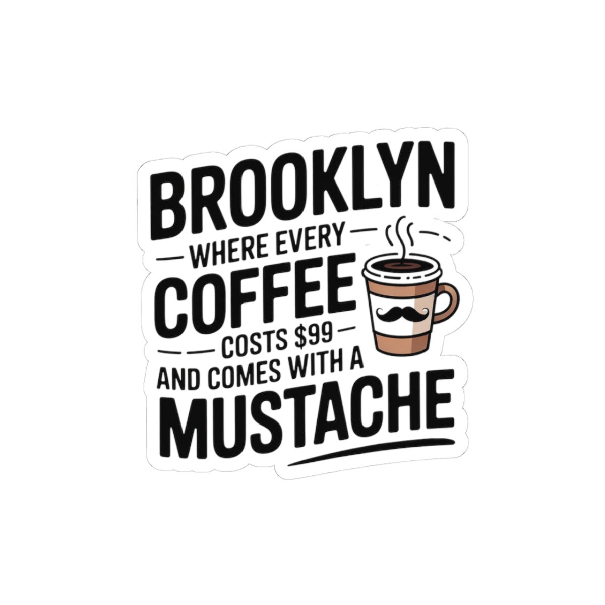 Brooklyn Hipster Sticker - Artisanal Coffee Humor Vinyl Decal for Pour-Over Purists
