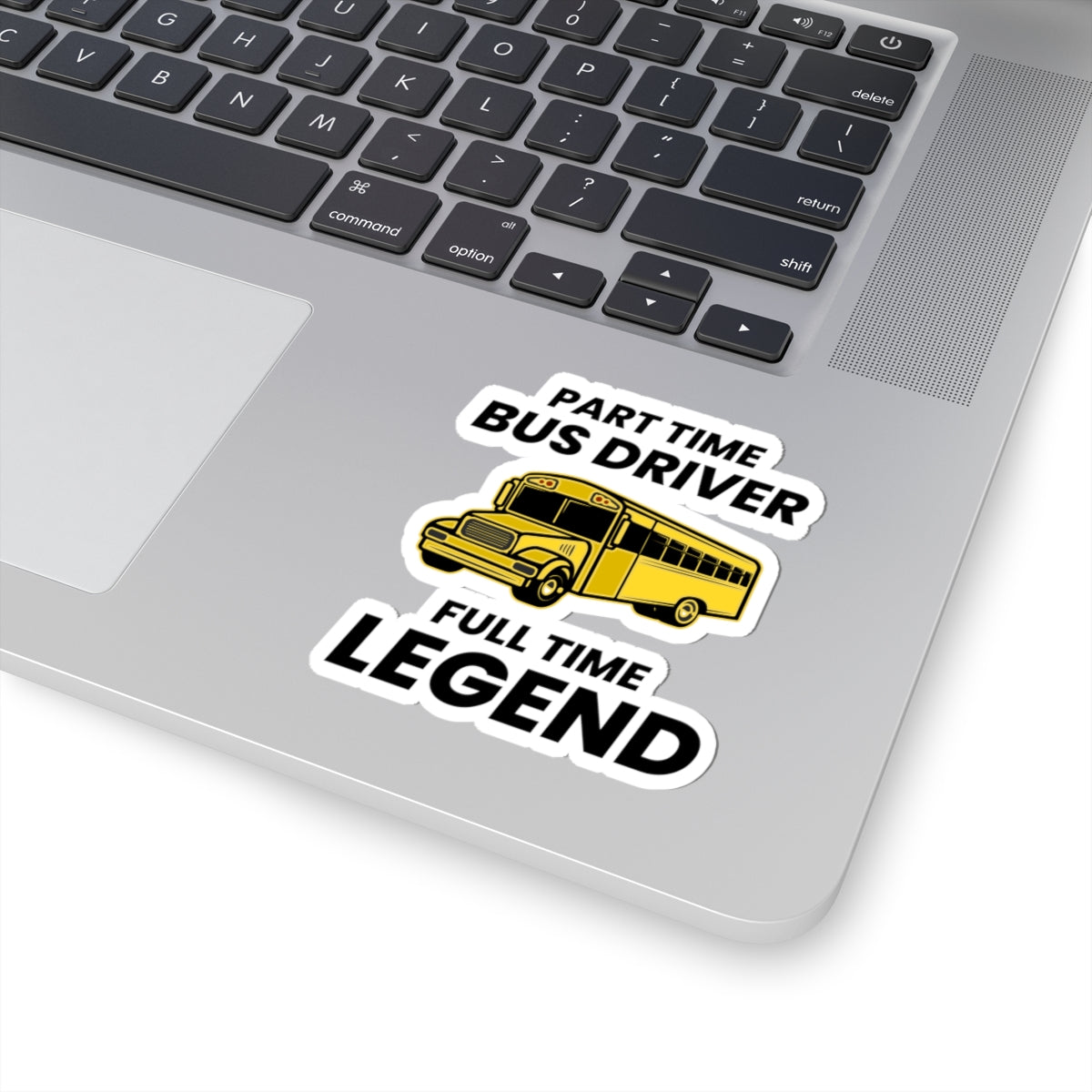 Part Time Bus Driver Legend Sticker - School Transport Humor Vinyl Decal for Drivers & Transportation Heroes