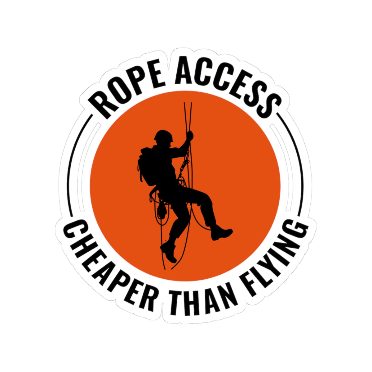 Rope Access Sticker - Cheaper Than Flying Vinyl Decal for Climbers & Technicians
