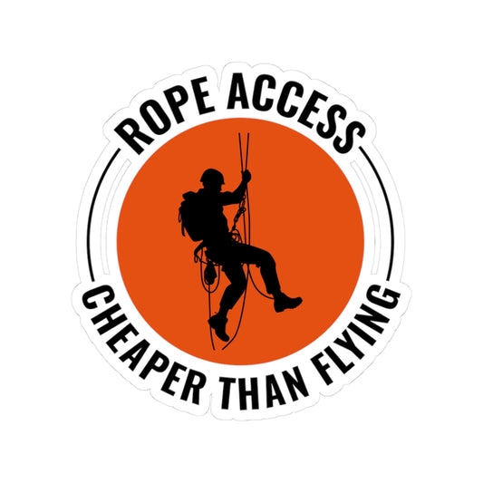 Rope Access Sticker - Cheaper Than Flying Vinyl Decal for Climbers & Technicians