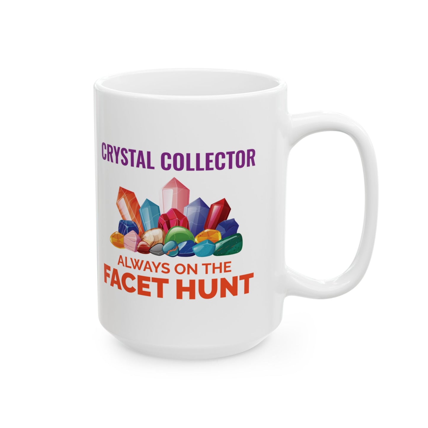 Rock Collector Mug Crystal Hunting Mineralogy Gift for Gemstone Enthusiasts
