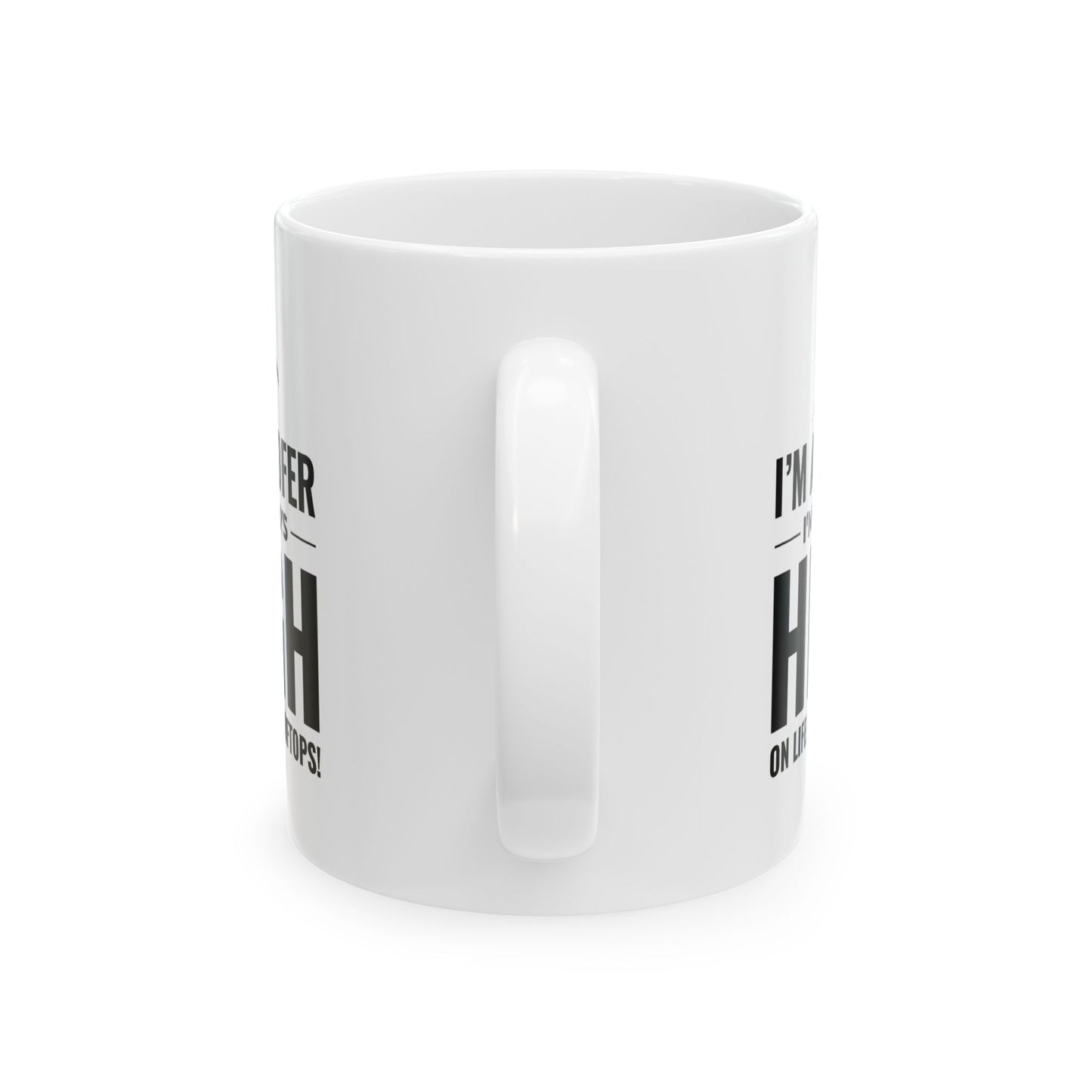 Roofer Mug - Funny Roofer Gift - High on Rooftops Coffee Cup