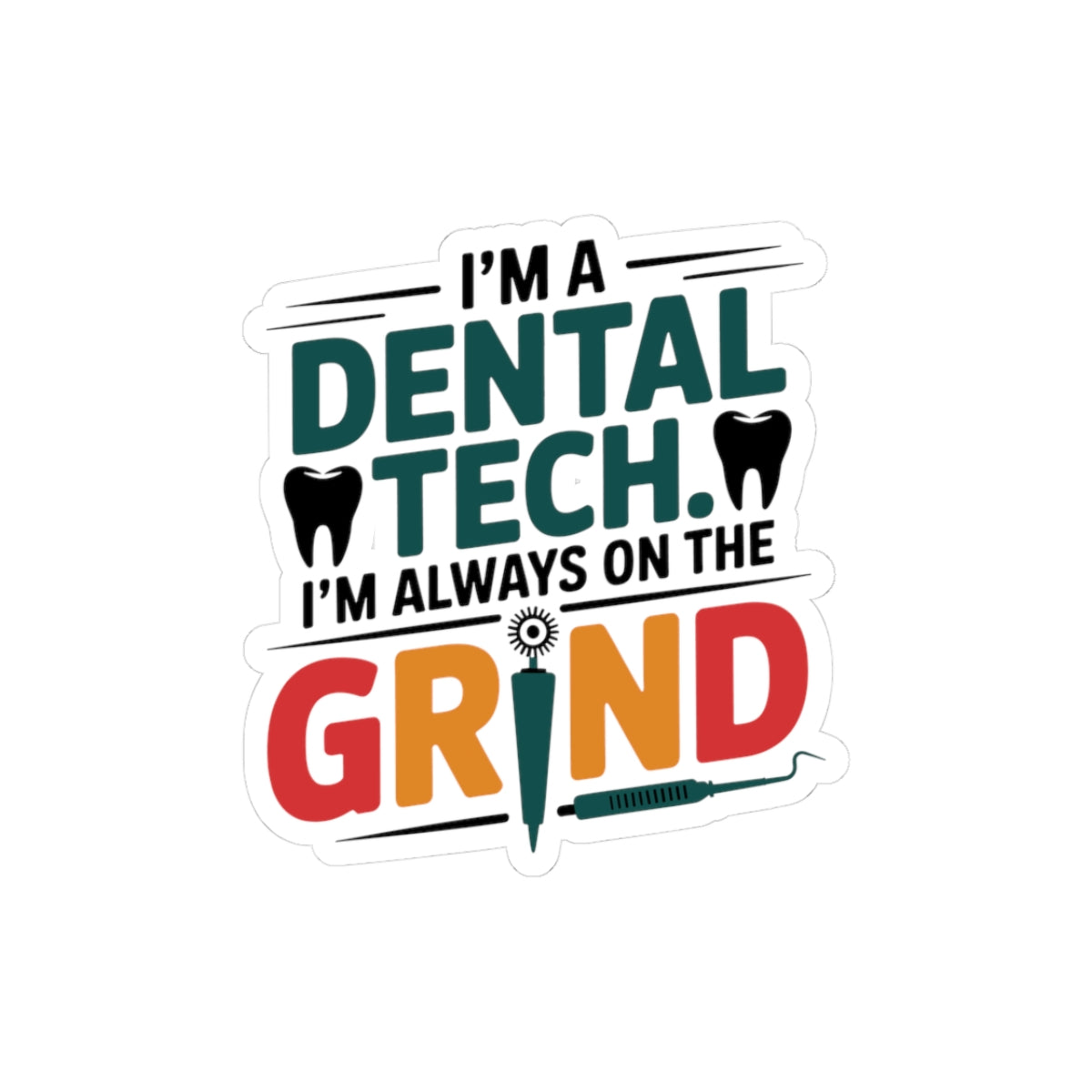 Dental Restorative Tech Sticker - Prosthetic Technician Vinyl Decal for Crown & Denture Specialists