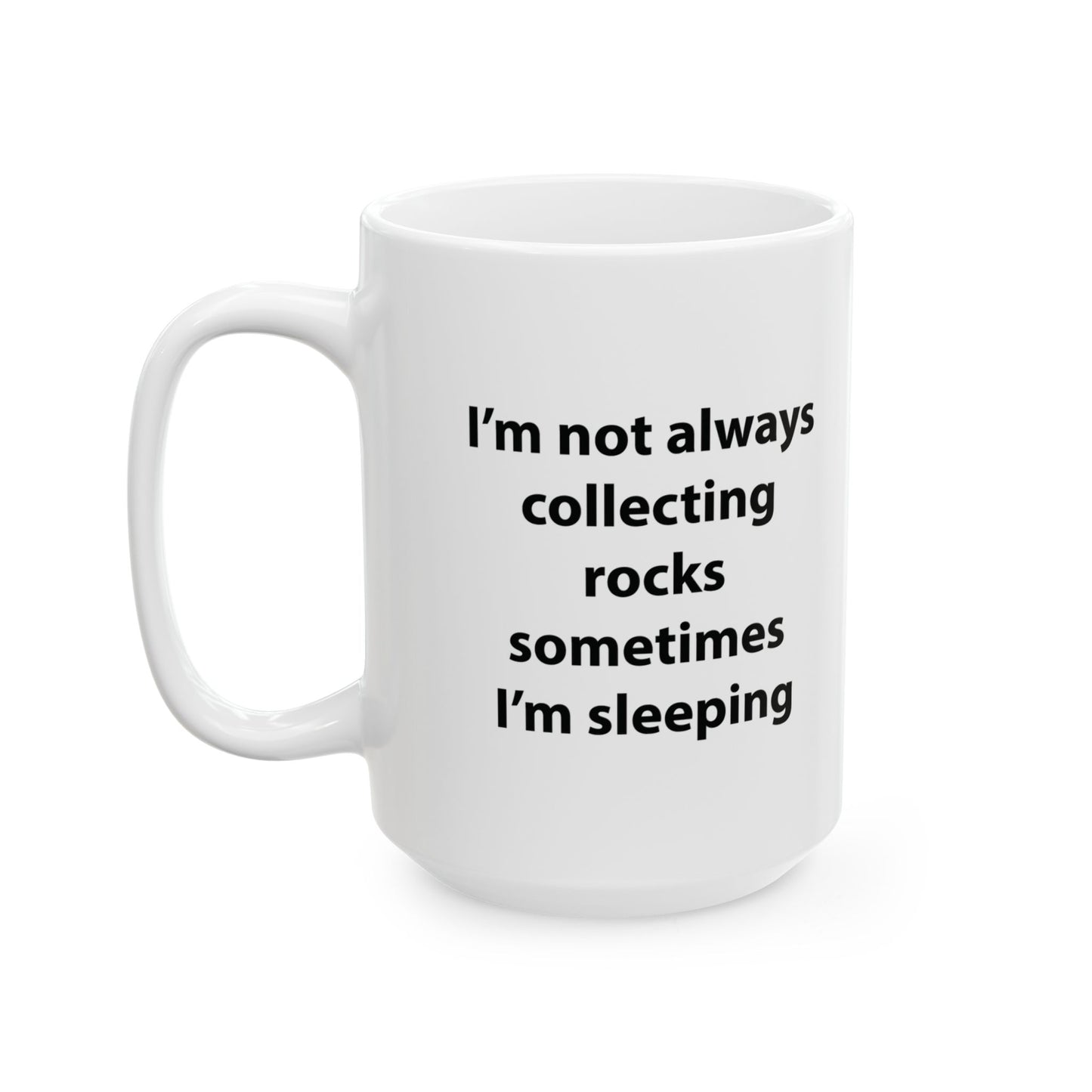 Geologist Mug - Rockhounds Funny Rock Collecting Gift