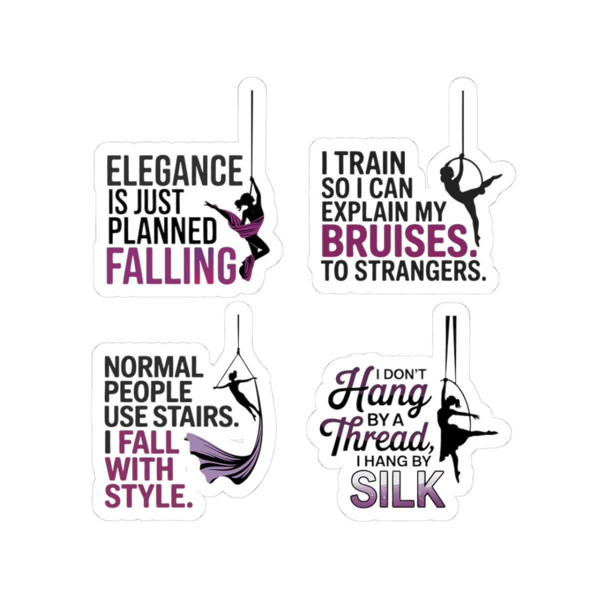 Aerial Silk Sticker Pack – 4 PCS Funny Mixed Style Quote Decal Set for Aerialists Circus Performers and Silk Athletes