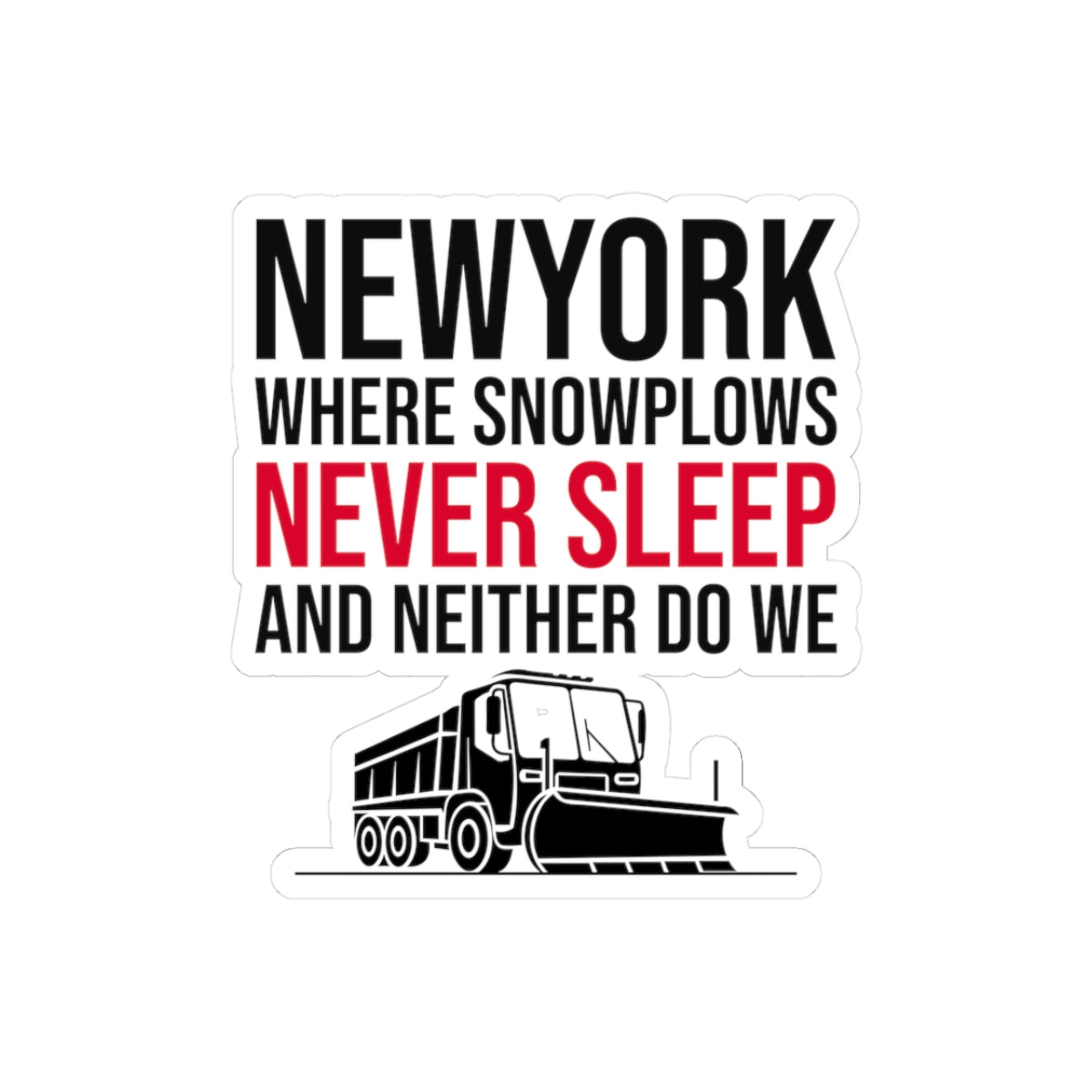 NYC Snowplow Sticker - City That Never Sleeps Vinyl Decal for Winter Warriors