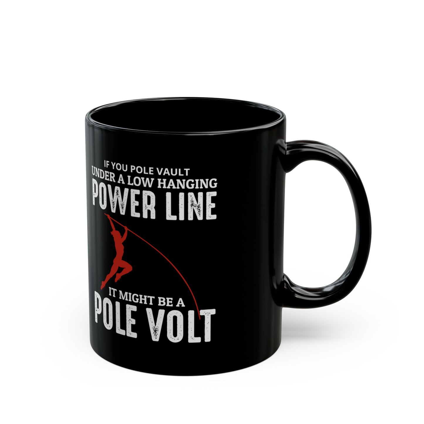 Pole Vault Mug Black - Humorous Track Gift for Vaulter, Coach, Field Athlete 11 oz