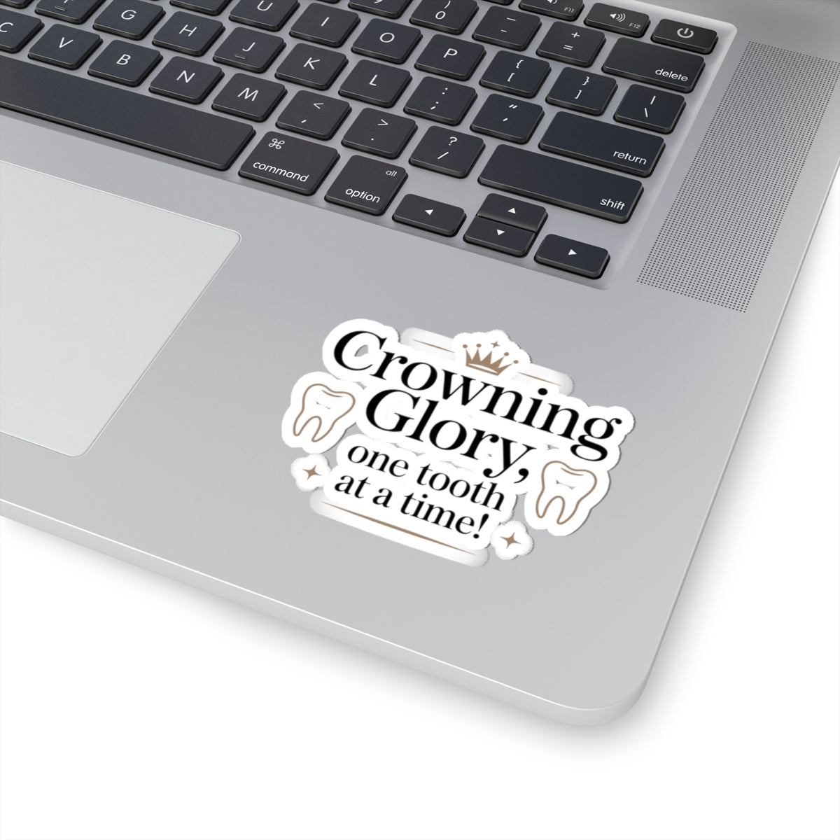 Crowning Glory Sticker - Dental Lab Pride Vinyl Decal for Crown & Bridge Technicians