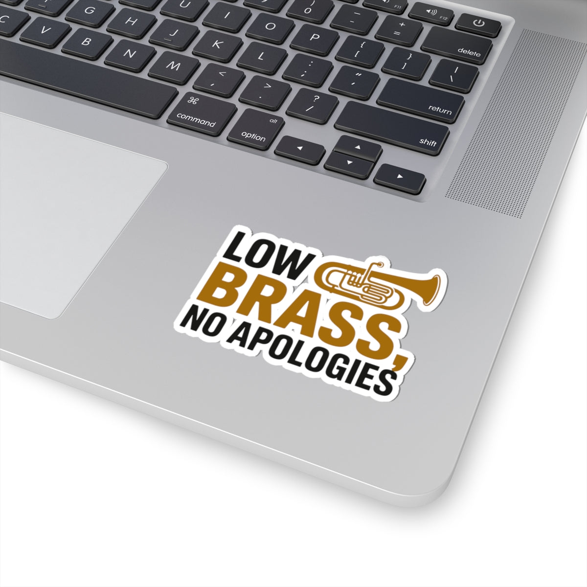 Unapologetic Musician Sticker - Low Brass Vinyl Decal for Band and Orchestra Members