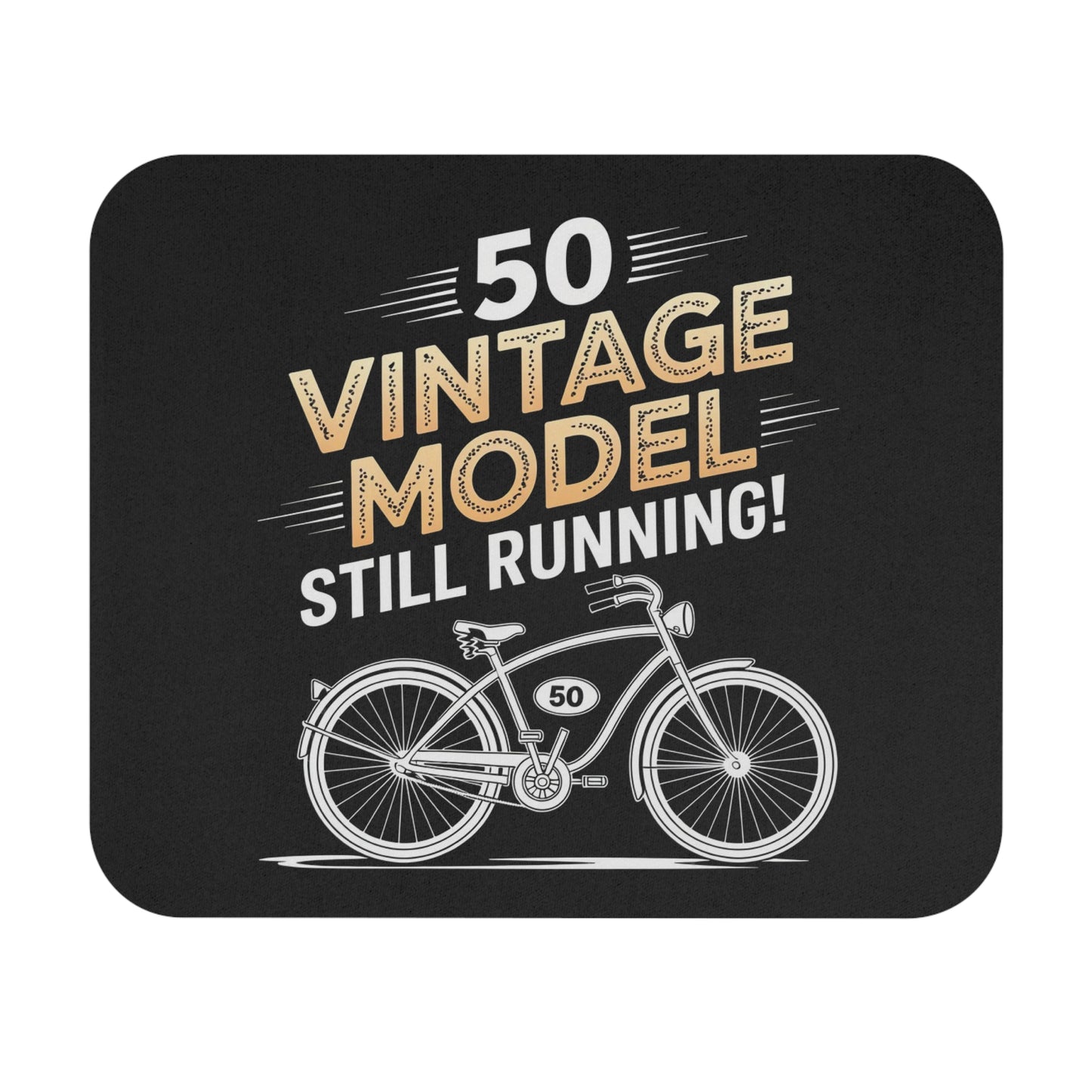 50th Birthday Mouse Pad - Vintage Model Still Running Non-Slip Rubber Base Office Desk Gaming
