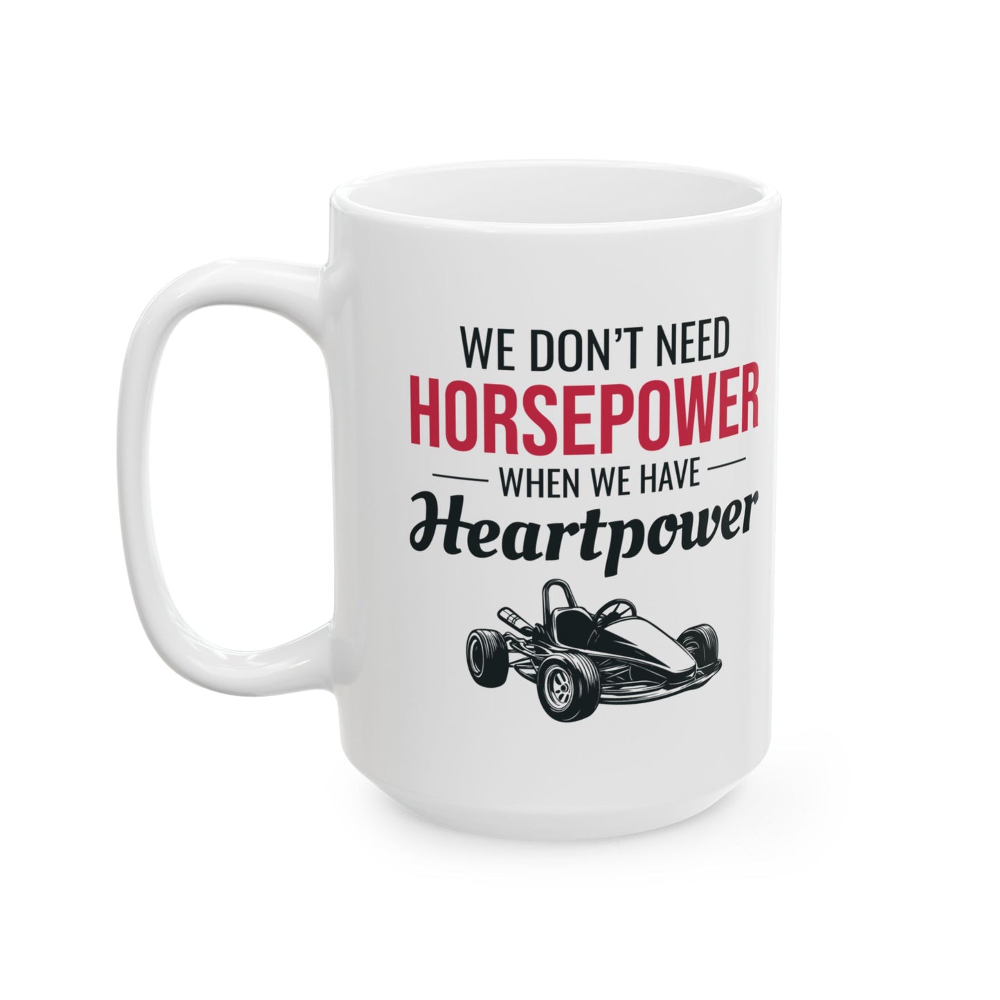 Go Kart Racing Mug Heartpower Over Horsepower Karting Enthusiast Gift