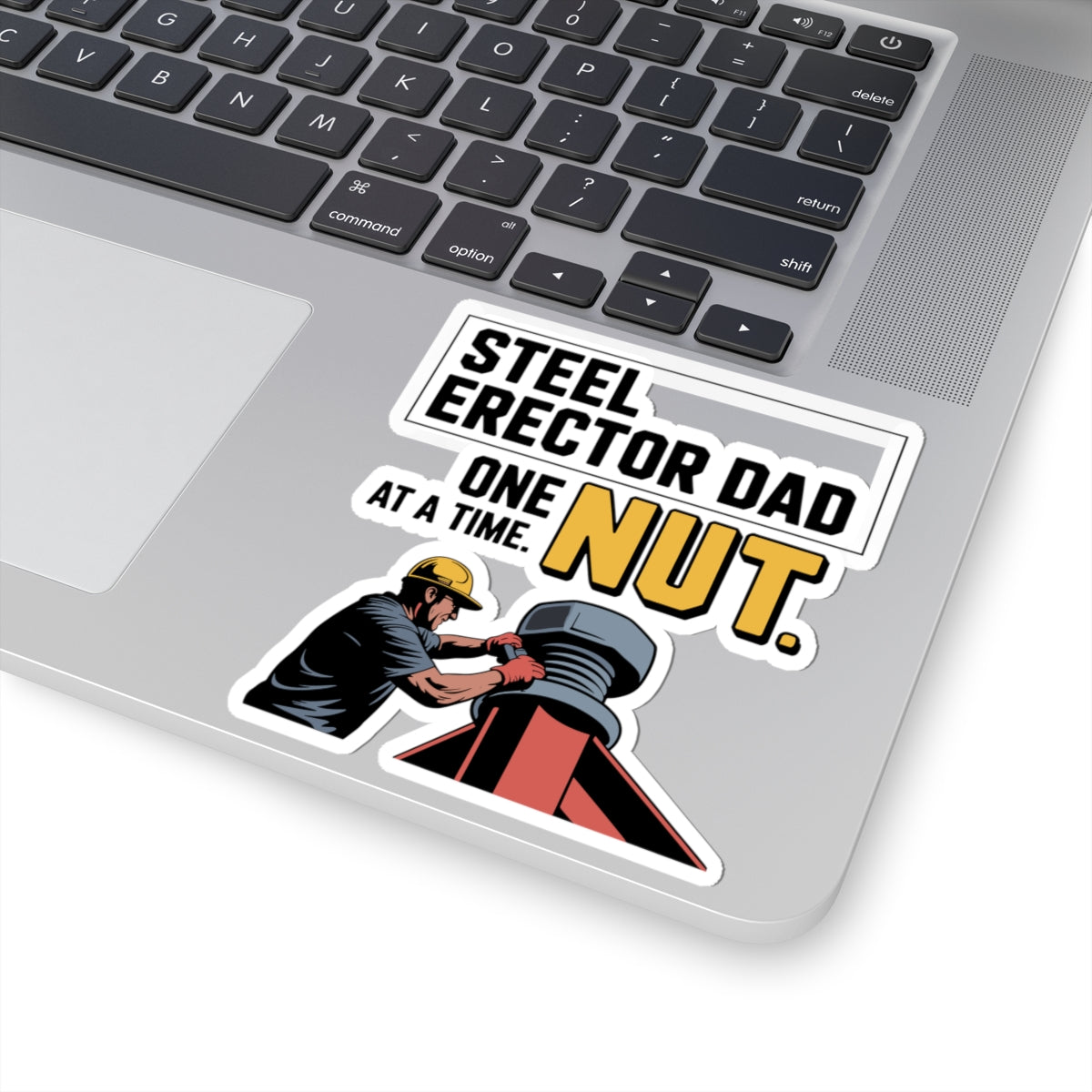 Steel Erector Dad Sticker - One Bolt Vinyl Decal for Ironworker Fathers