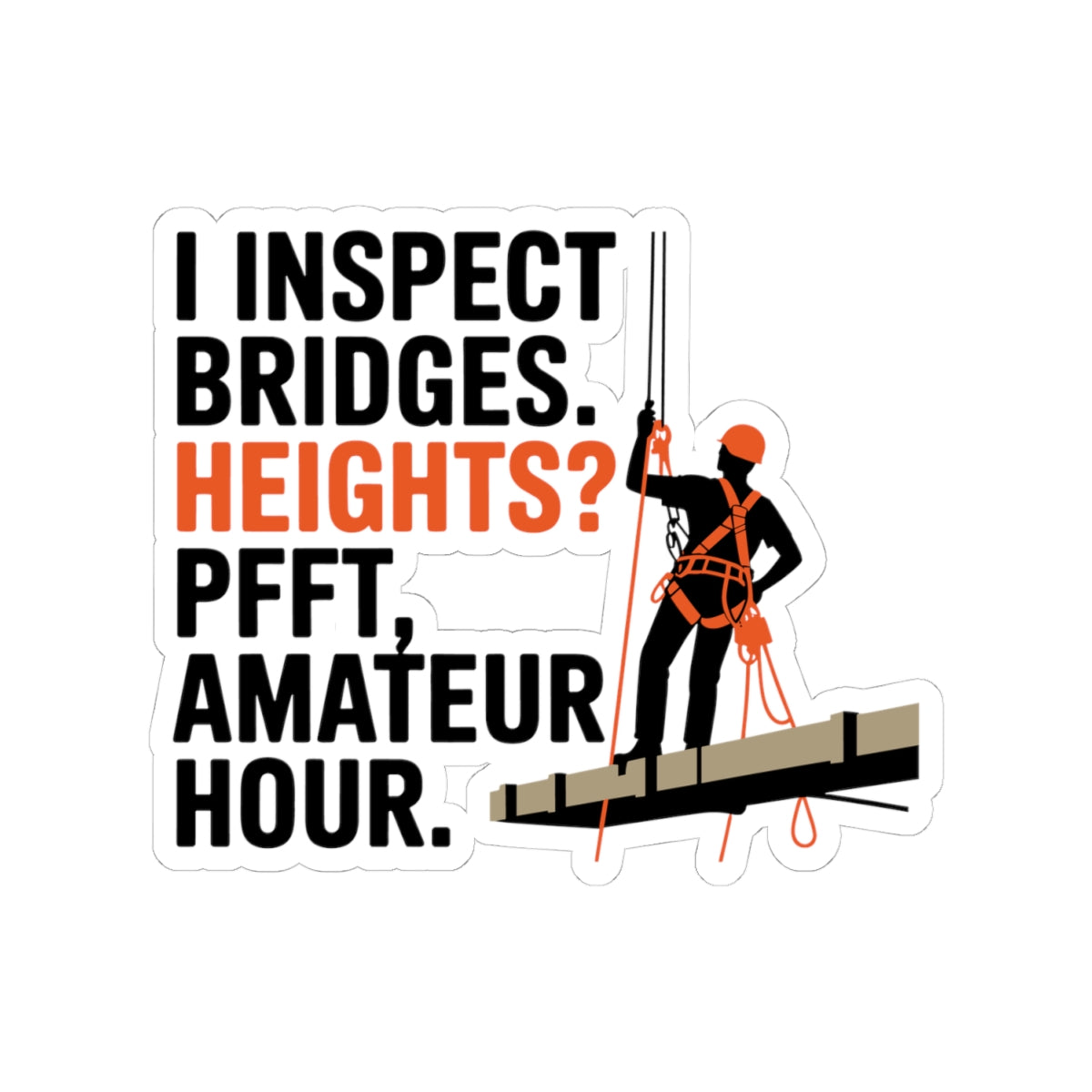Bridge Tech Decal - Fearless Inspector Vinyl Sticker for Civil Engineers & Crews