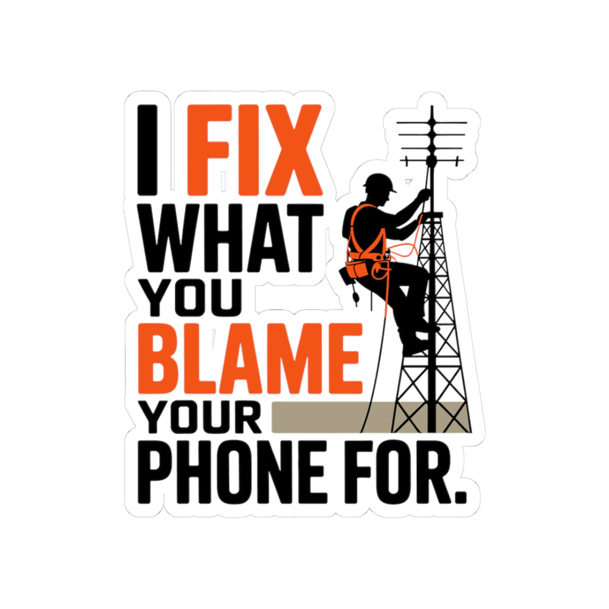 Rigging Technician Sticker - Funny Phone Fix Vinyl Decal for Tower Climbers and Telecom Workers
