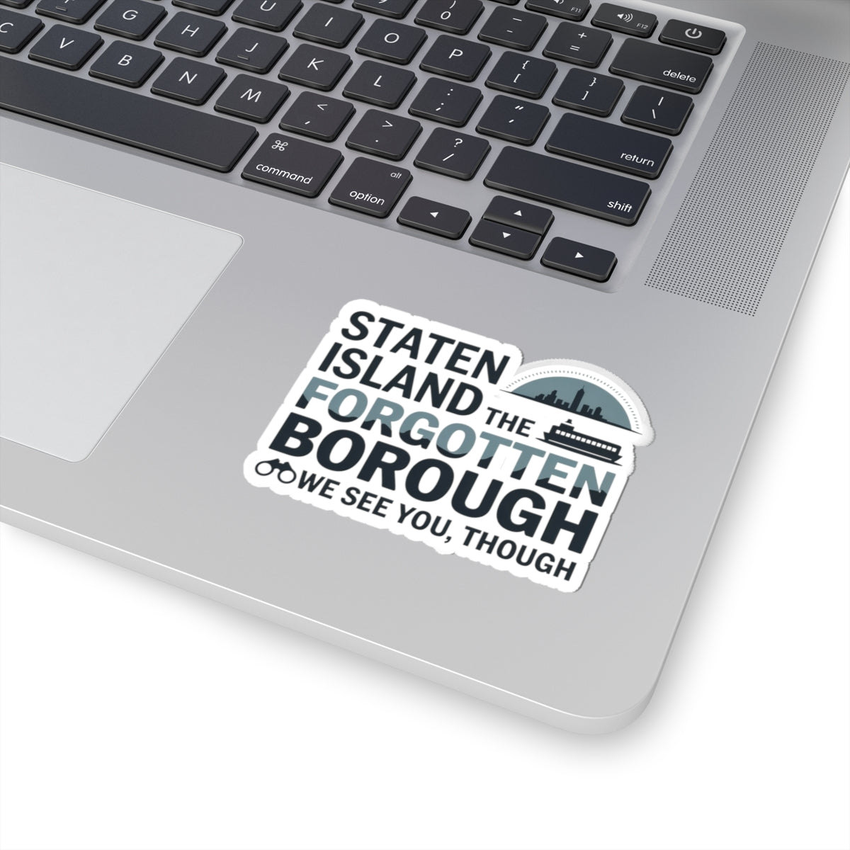 Staten Island Sticker - Forgotten Borough Vinyl Decal for Underrated NYC Love