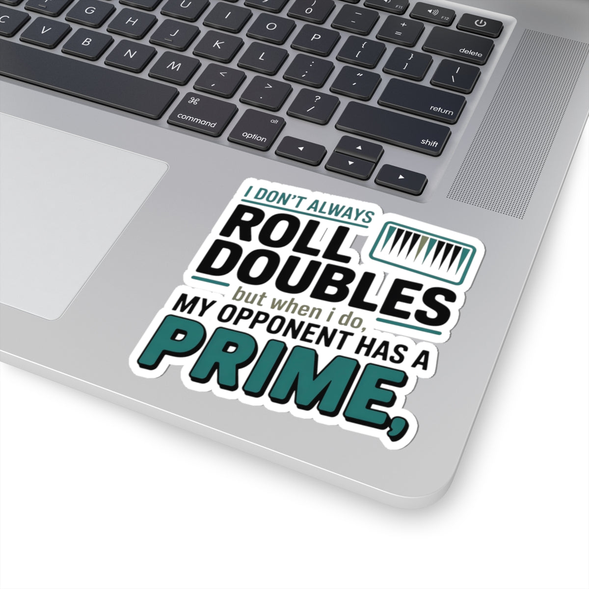 Backgammon Doubles Sticker – Funny Prime Strategy Quote Decal for Board Game Players & Game Night Fans